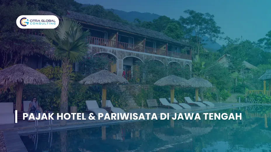 Optimalisasi Pajak Hotel & Pariwisata di Jawa Tengah