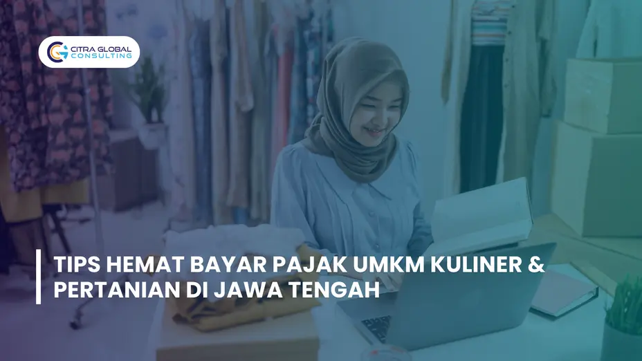 Panduan Mudah & Tips Hemat Bayar Pajak UMKM Kuliner & Pertanian di Jawa Tengah