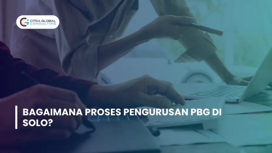Bagaimana Proses Pengurusan PBG di Solo?