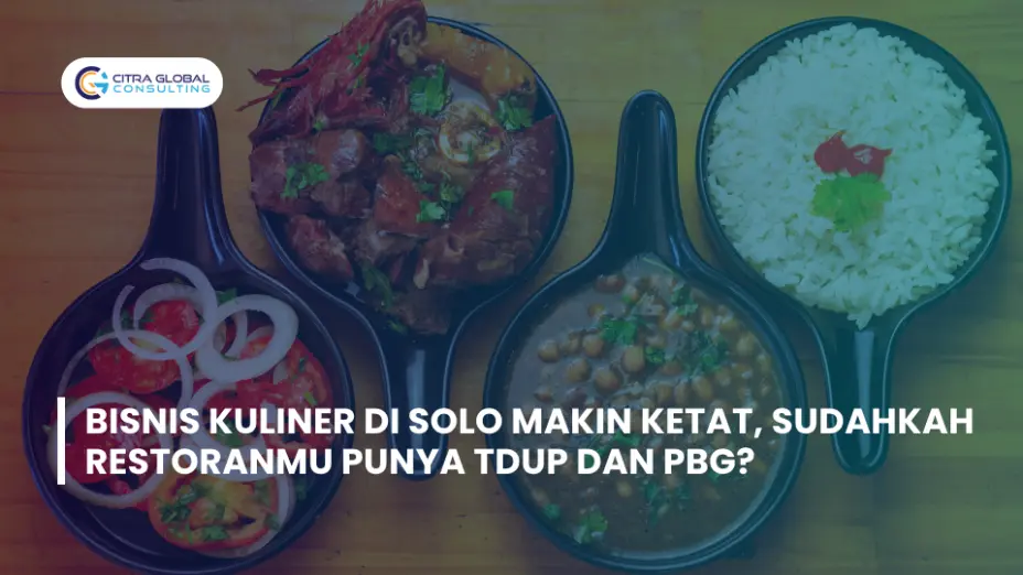 Bisnis Kuliner di Solo Makin Ketat, Sudahkah Restoranmu Punya TDUP dan PBG?