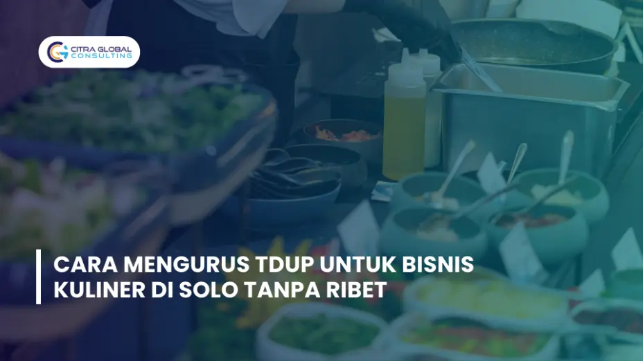Cara Mengurus TDUP untuk Bisnis Kuliner di Solo Tanpa Ribet