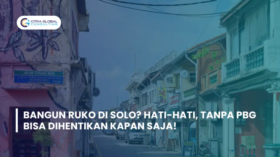 Bangun Ruko di Solo? Hati-Hati, Tanpa PBG Bisa Dihentikan Kapan Saja!