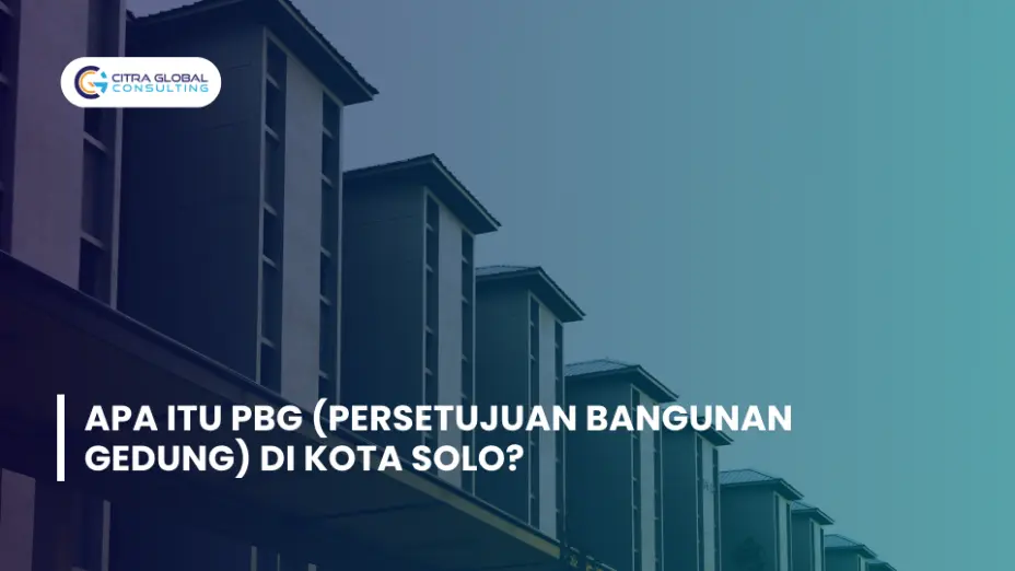 Apa Itu PBG (Persetujuan Bangunan Gedung) di Kota Solo?